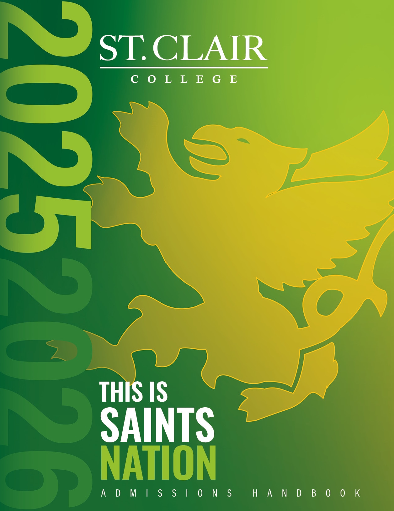 Cover of the 2025-2026 admissions handbook for St. Clair College. The background is green with a large, yellow griffin in the center. Text reads: "THIS IS SAINTS NATION." Emphasizing our commitment to talent acquisition and recruitment for future saints.